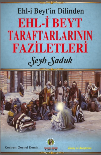 EHL-İ BEYT TARAFTARLARININ FAZİLETLERİ