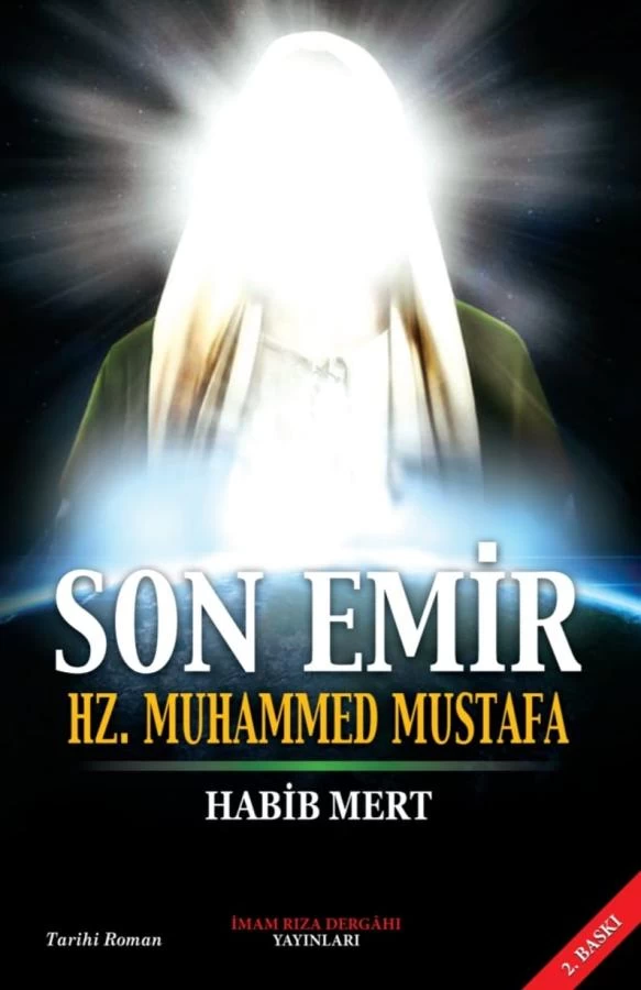 SON EMİR HZ. MUHAMMED MUSTAFA