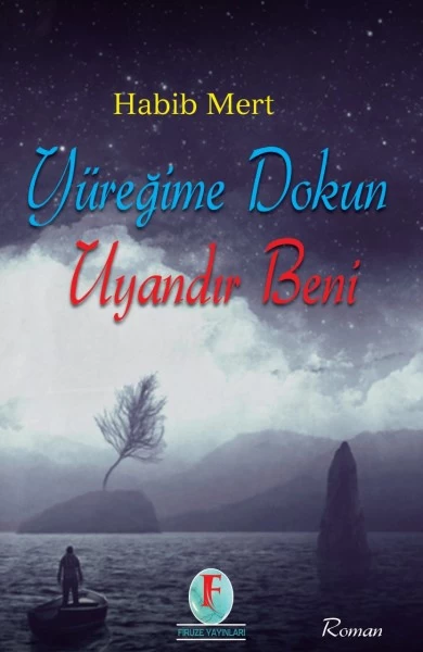 YÜREĞİME DOKUN UYANDIR BENİ