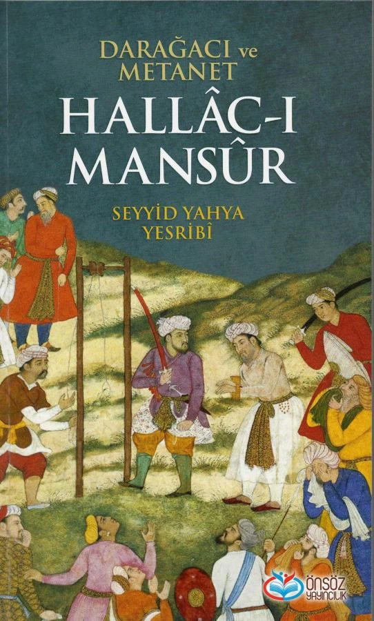 Darağacı ve Metanet Hallâc-ı Mansur