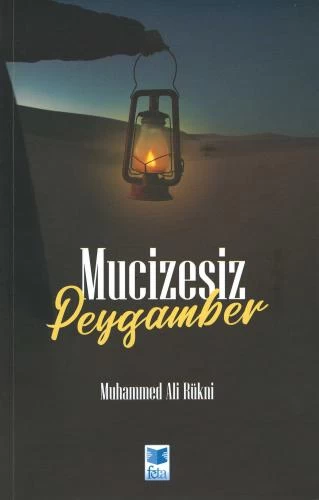 MUCİZESİZ PEYGAMBER