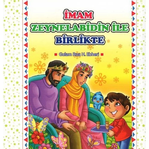 İMAM ZEYNEL ABİDİN İLE BİRLİKTE
