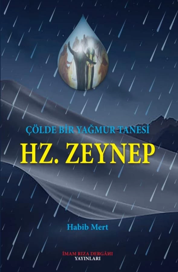 ÇÖLDE BİR YAĞMUR TANESİ HZ. ZEYNEP