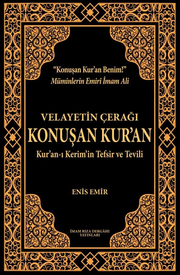 VELAYETİN ÇERAĞI KONUŞAN KUR'AN
