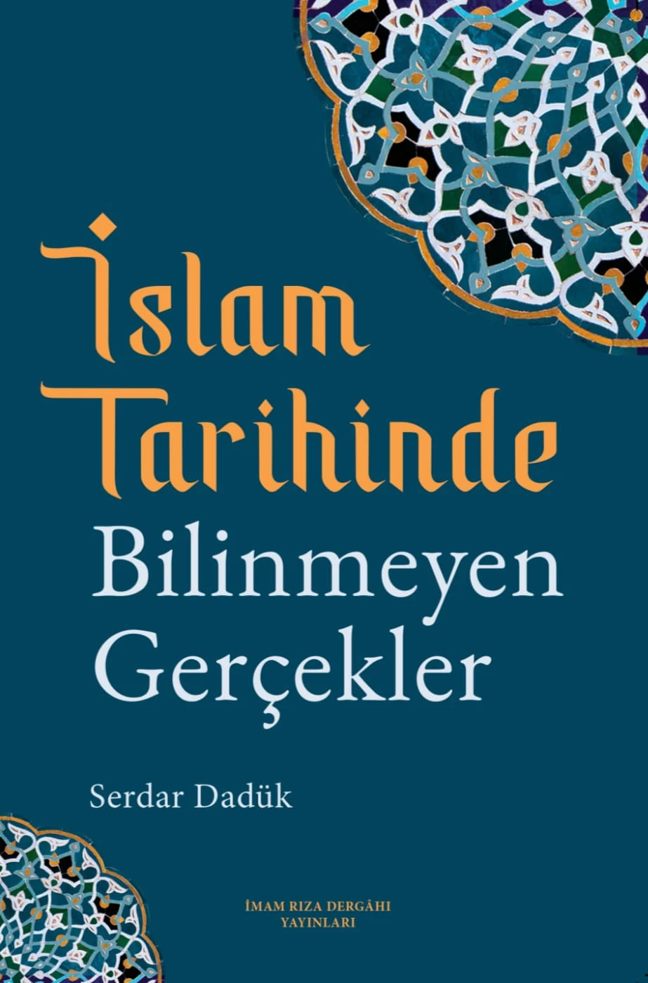 İSLAM TARİHİNDE BİLİNMEYEN GERÇEKLER