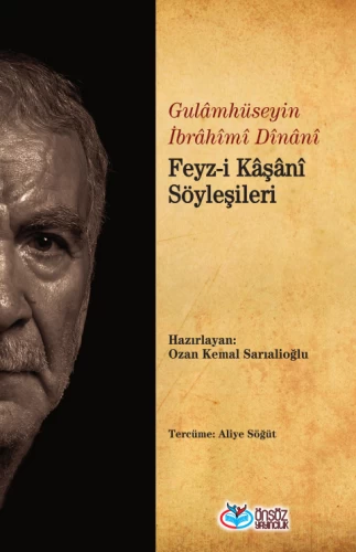 FEYZİ KAŞANİ SÖYLEŞİLERİ