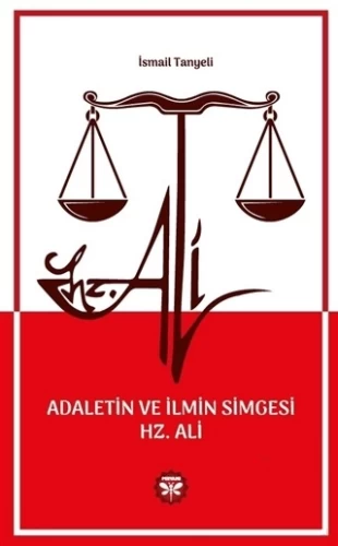 ADALETİN VE İLMİN SİMGESİ HZ. ALİ