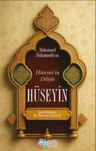 HÜSEYİN'İN DİLİYLE HÜSEYİN