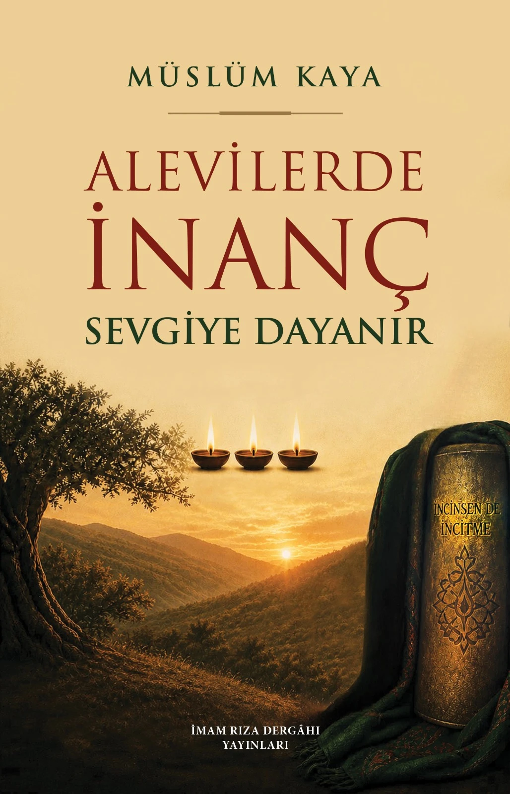 ALEVİLERDE İNANÇ SEVGİYE DAYANIR