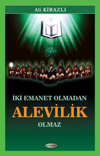İki Emanet Olmadan Alevilik Olmaz