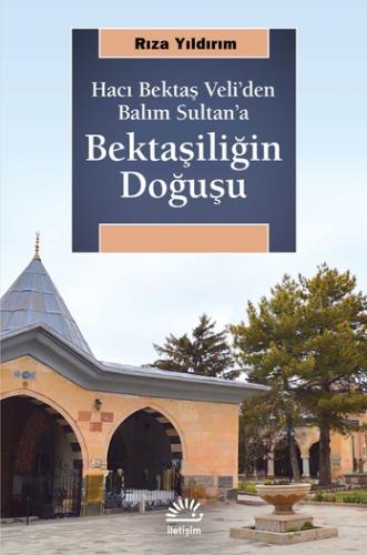 BEKTAŞİLİĞİN DOĞUŞU