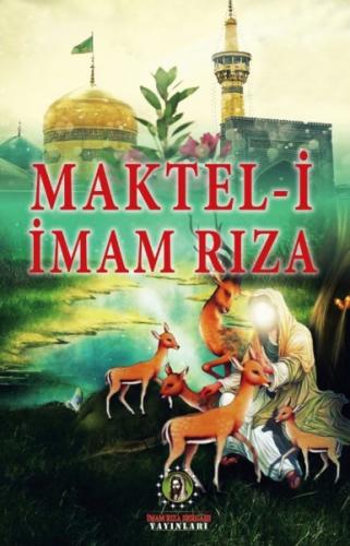 MAKTEL-İ İMAM RIZA