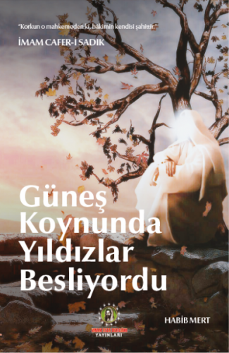 GÜNEŞ KOYNUNDA YILDIZLAR BESLİYORDU