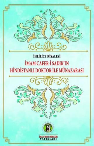 İMAM CAFER-İ SADIK'IN HİNDİSTANLI DOKTOR İLE MÜNAZARASI