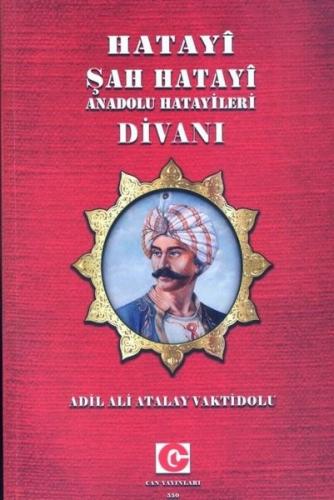 ŞAH HATAYİ-ANADOLU HATAYİLERİ DİVANI