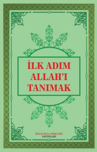 İLK ADIM ALLAH'I TANIMAK