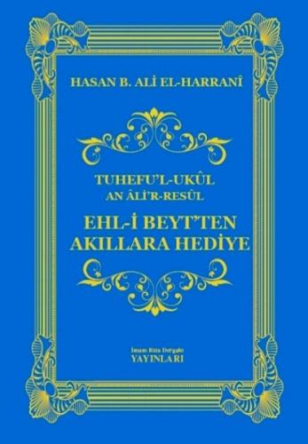 EHL-İ BEYT’TEN AKILLARA HEDİYE (TUHEFU’L UKUL)