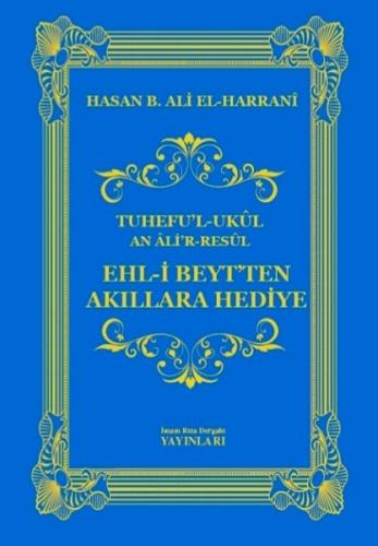 EHL-İ BEYT’TEN AKILLARA HEDİYE (TUHEFU’L UKUL)