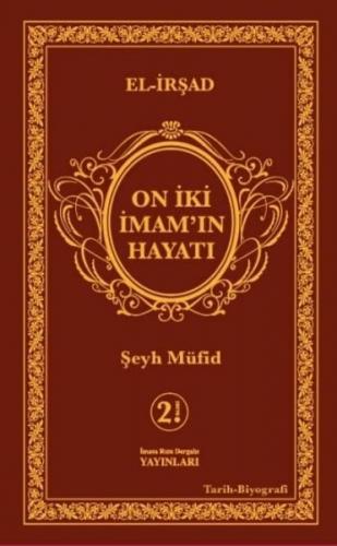 ON İKİ İMAM’IN HAYATI (EL- İRŞAD)