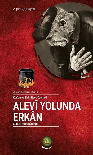 ALEVİ YOLUNDA ERKAN ÇUBUK YÖRESİ