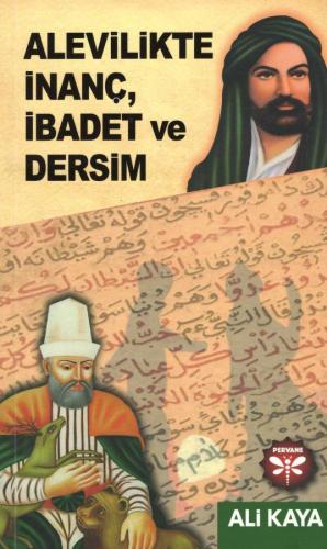 ALEVİLİKTE İNANÇ, İBADET VE DERSİM