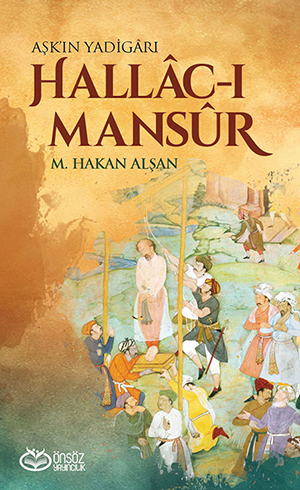 Aşk'ın Yadigârı HALLAC-I MANSUR