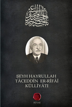 ŞEYH HAYRULLAH TACEDDİN ER-RİFAİ KÜLLİYATI