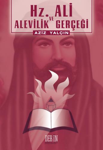 HZ. ALİ VE ALEVİLİK GERÇEĞİ