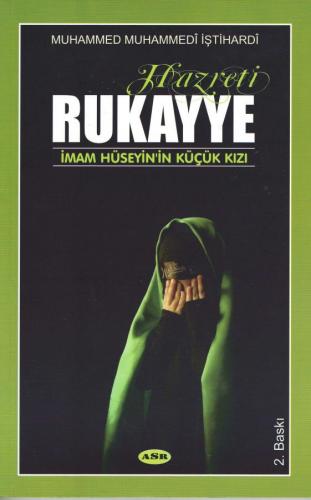 İmam Hüseyin'in (a.s) Küçük Kızı Hz. Rukayye