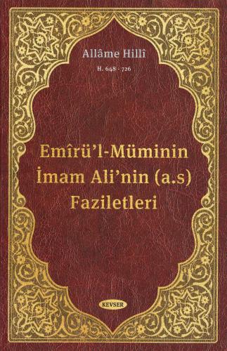 EMİRÜ'L-MÜMİNİN İMAM ALİ'NİN FAZİLETLERİ