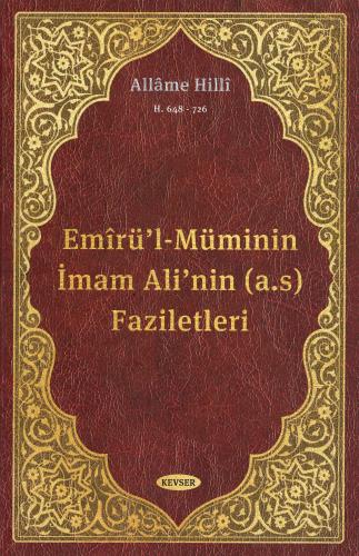 EMİRÜ'L-MÜMİNİN İMAM ALİ'NİN FAZİLETLERİ