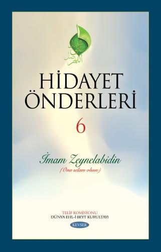 HİDAYET ÖNDERLERİ C.6 (İMAM ZEYNEL ABİDİN)