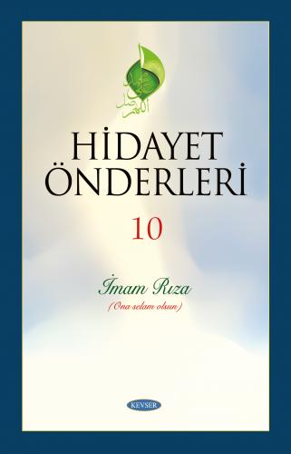 HİDAYET ÖNDERLERİ C.10 (İMAM ALİ RIZA)