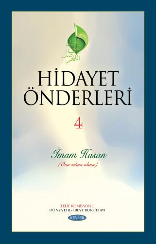 HİDAYET ÖNDERLERİ C.4 (İMAM HASAN)