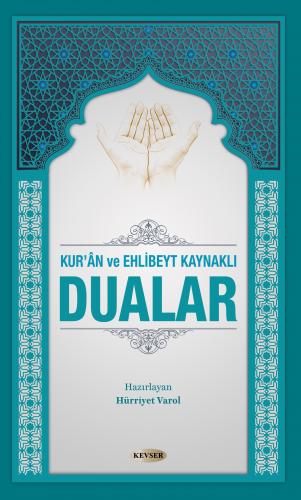 KUR'AN VE EHL-İ BEYT KAYNAKLI DUALAR ( CİLTLİ )