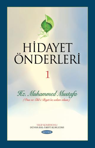 HİDAYET ÖNDERLERİ C.1 (HZ. MUHAMMED MUSTAFA)