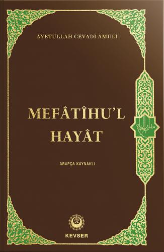 MEFATİHU'L-HAYAT (ARAPÇA KAYNAKLI)