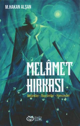 Melâmet Hırkası Melâmîler - Bayrâmîler - Hamzavîler