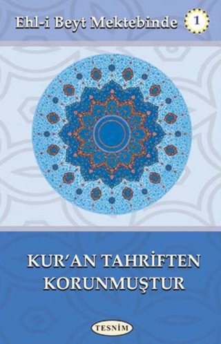 KUR'AN TAHRİFTEN KORUNMUŞTUR