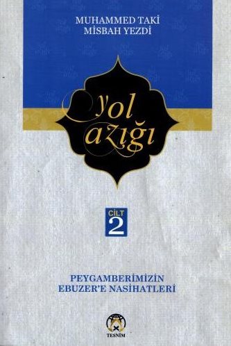 YOL AZIĞI C.2 (PEYGAMBERİMİZİN EBU ZERE NASİHATLERİ)