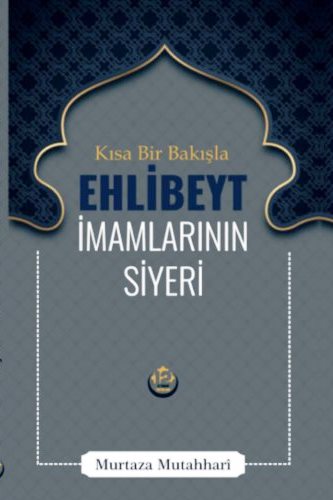 EHLİBEYT İMAMLARI’NIN SİYERİ