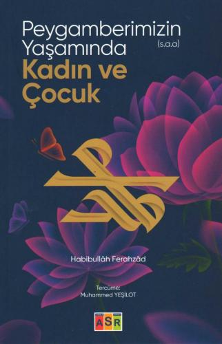 Peygamberimizin (s.a.a) Yaşamında Kadın ve Çocuk