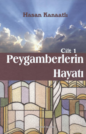 PEYGAMBERLERİN HAYATI CİLT 1