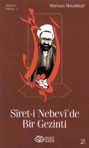 Sîret-i Nebevî'de Bir Gezinti