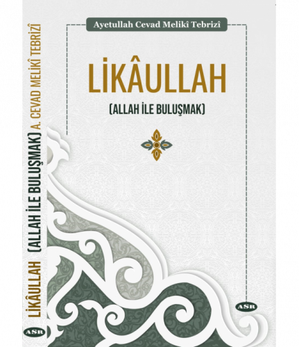 LİKAULLAH (ALLAH İLE BULUŞMAK)