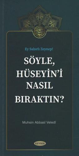 Söyle Hüseyin'i Nasıl Bıraktın?